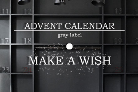 GRAY LABEL ADVENT